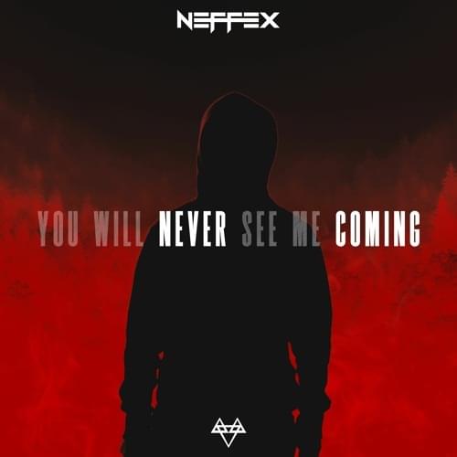 Album cover art for "You Will Never See Me Coming" by NEFFEX