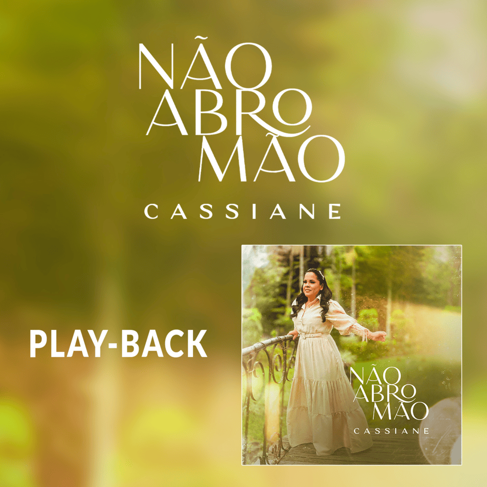 Album cover art for "Não Abro Mão (Playback)" by Cassiane