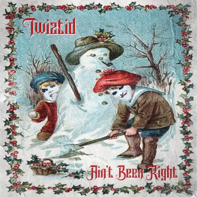 Album cover art for "Ain’t Been Right" by Twiztid