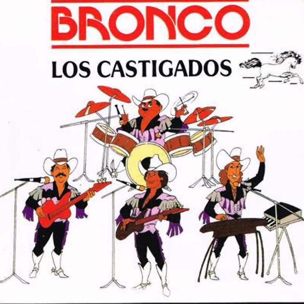 Album cover art for "Los Castigados" by Bronco