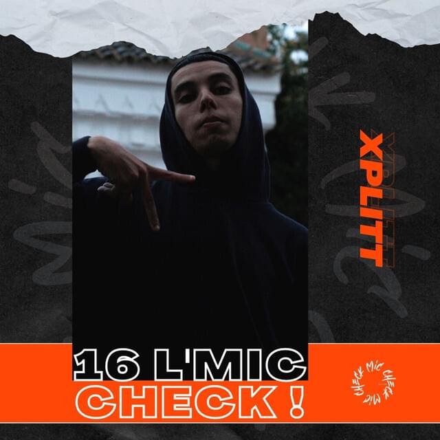 Album cover art for "Xplitt - 16 L’Mic Check" by Xplitt