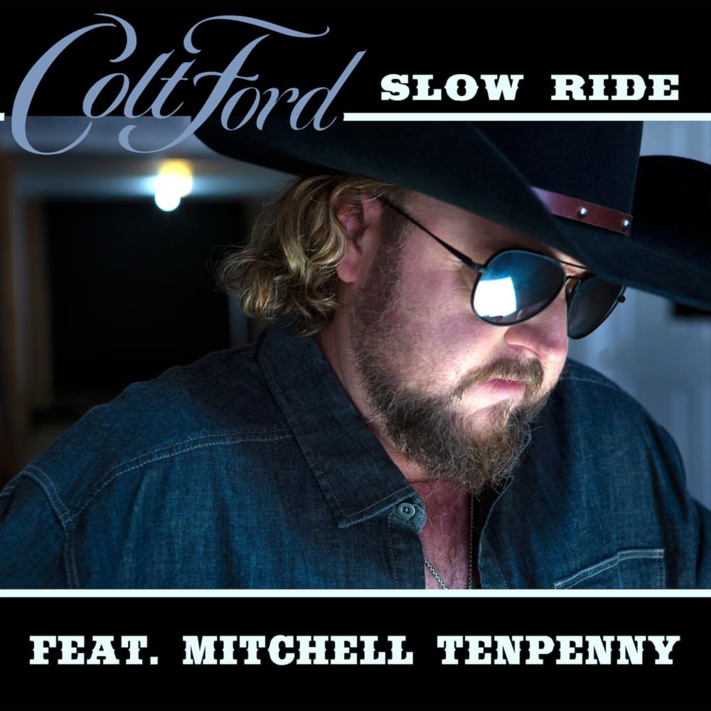 Album cover art for "Slow Ride" by Colt Ford & Mitchell Tenpenny