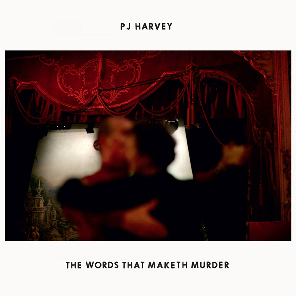 Album cover art for "The Words That Maketh Murder" by PJ Harvey