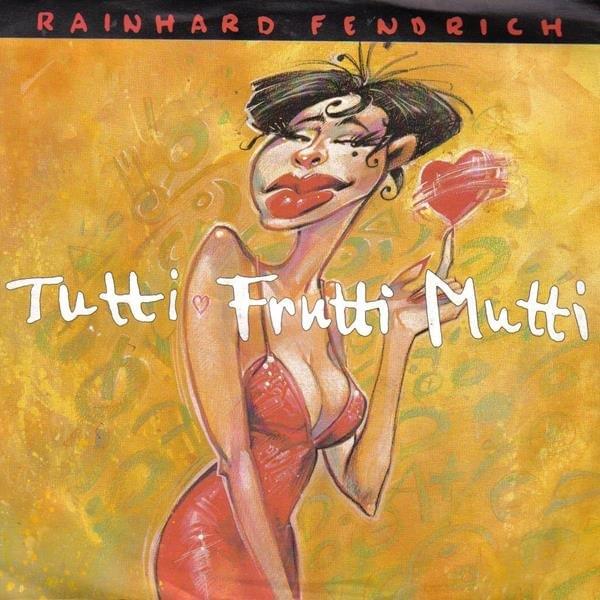 Album cover art for "Tutti Frutti Mutti" by Rainhard Fendrich