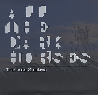 Album cover art for "All the Dark Horses" by Trashcan Sinatras