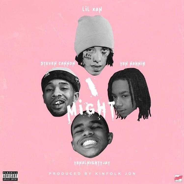 Album cover art for "I MIGHT" by Lil Xan & Almighty Jay & $teven Cannon & YBN Nahmir