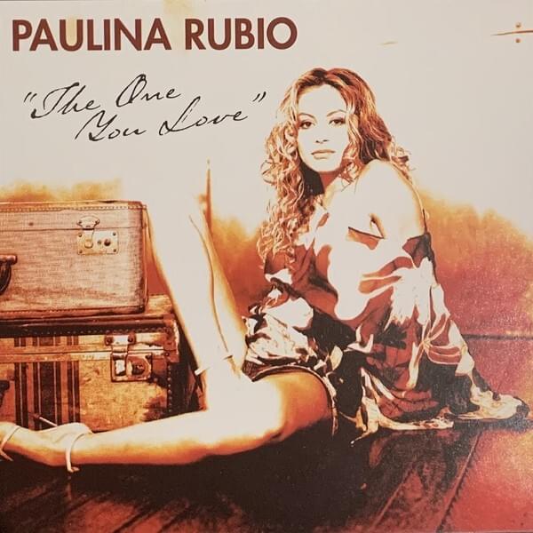 Album cover art for "The One You Love" by Paulina Rubio