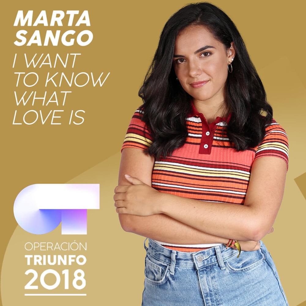 Album cover art for "I Want to Know What Love Is" by Operación Triunfo 2018 & Marta Sango