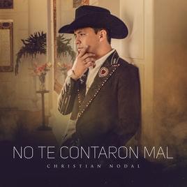 No Te Contaron Mal by Christian Nodal