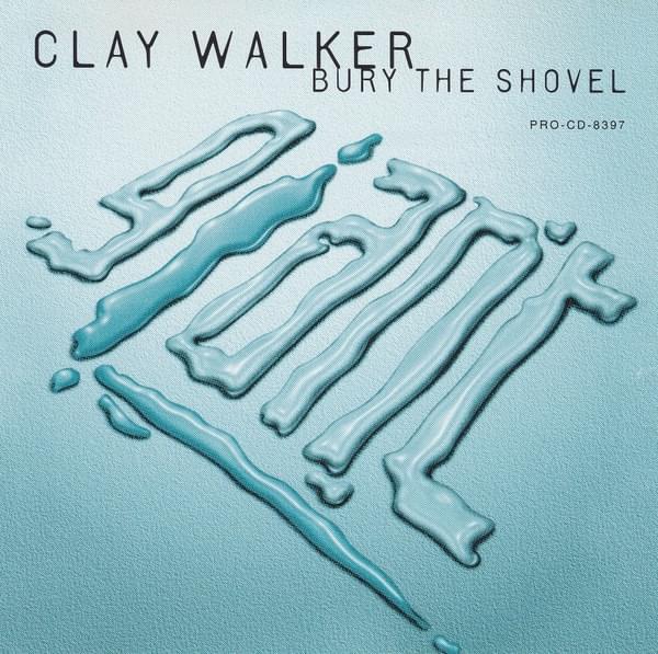 Album cover art for "Bury the Shovel" by Clay Walker