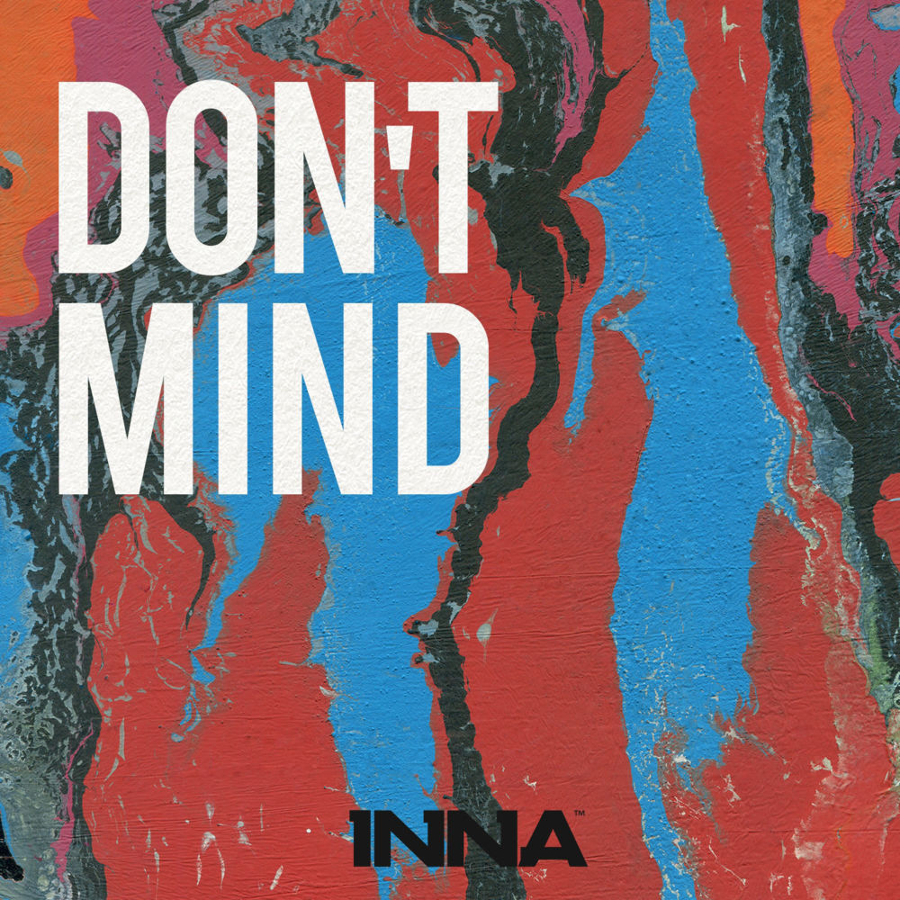 Album cover art for "Don’t Mind" by INNA