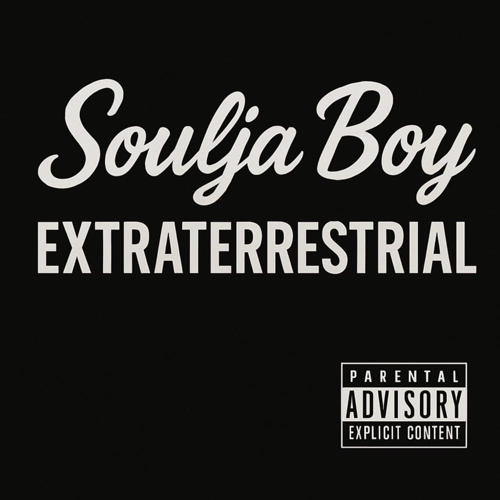 Album cover art for "Extraterrestrial" by Soulja Boy