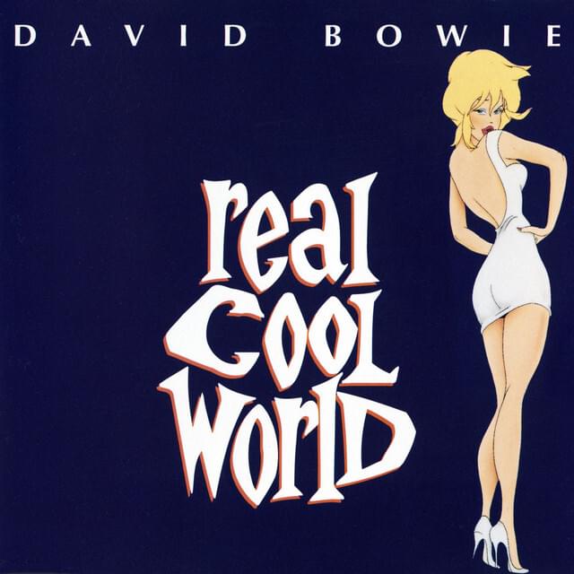 Album cover art for "Real Cool World" by David Bowie