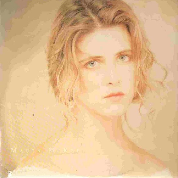 Am I the Only One (Who’s Ever Felt This Way)? by Maria McKee