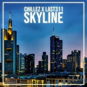 Skyline by Chillez x Last311