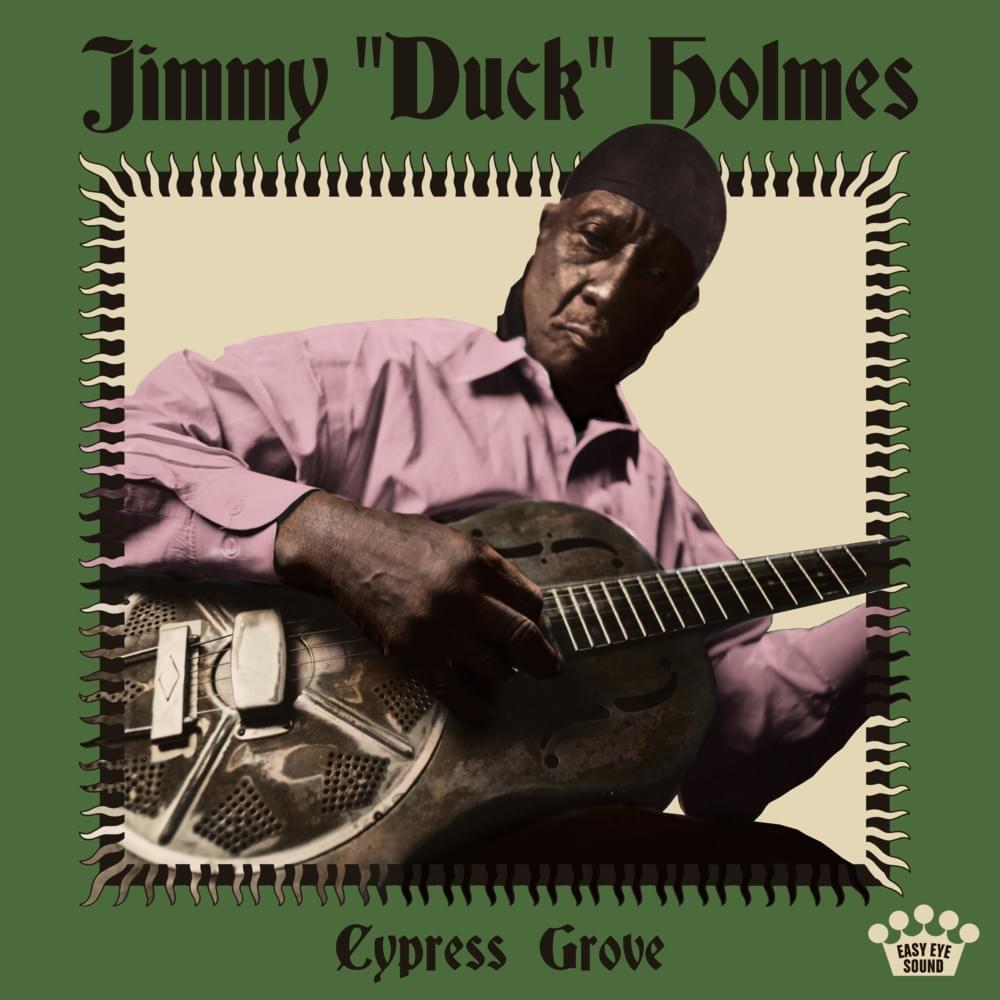Gonna Get Old Someday by Jimmy “Duck” Holmes