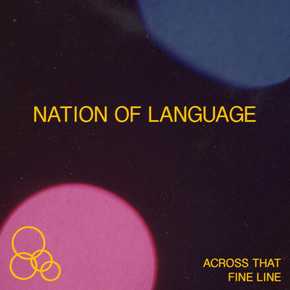 Album cover art for "Across That Fine Line" by Nation of Language