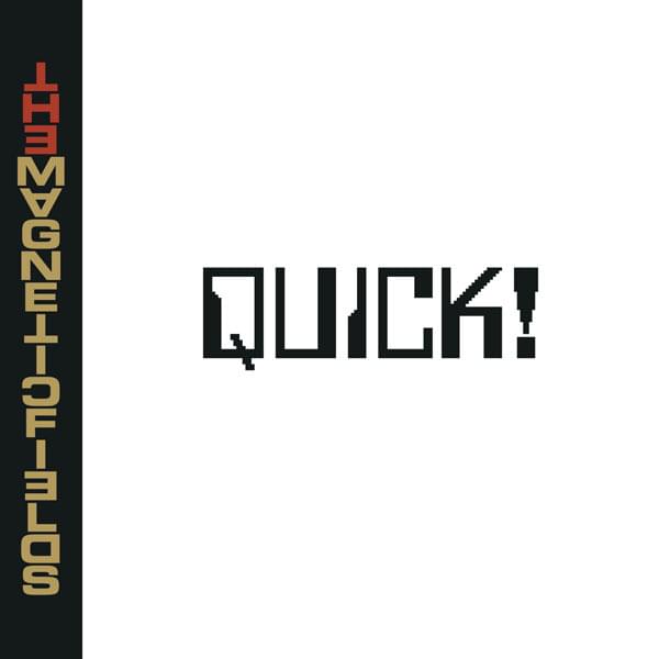 Album cover art for "Quick!" by The Magnetic Fields & Shirley Simms