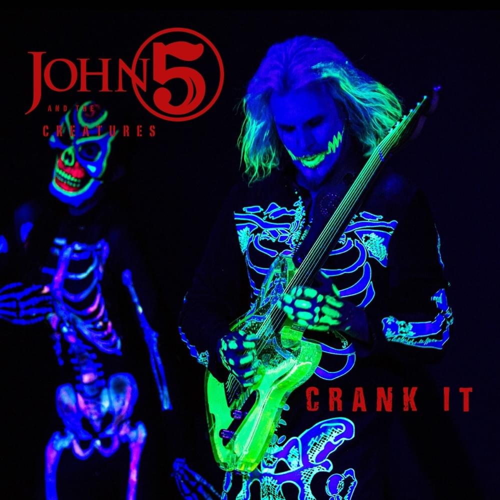 Album cover art for "Crank It / Living With Ghosts" by John 5 and The Creatures