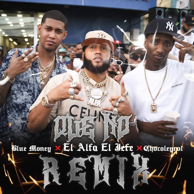 Album cover art for "Que No (Remix)" by El Alfa & Chocoleyrol