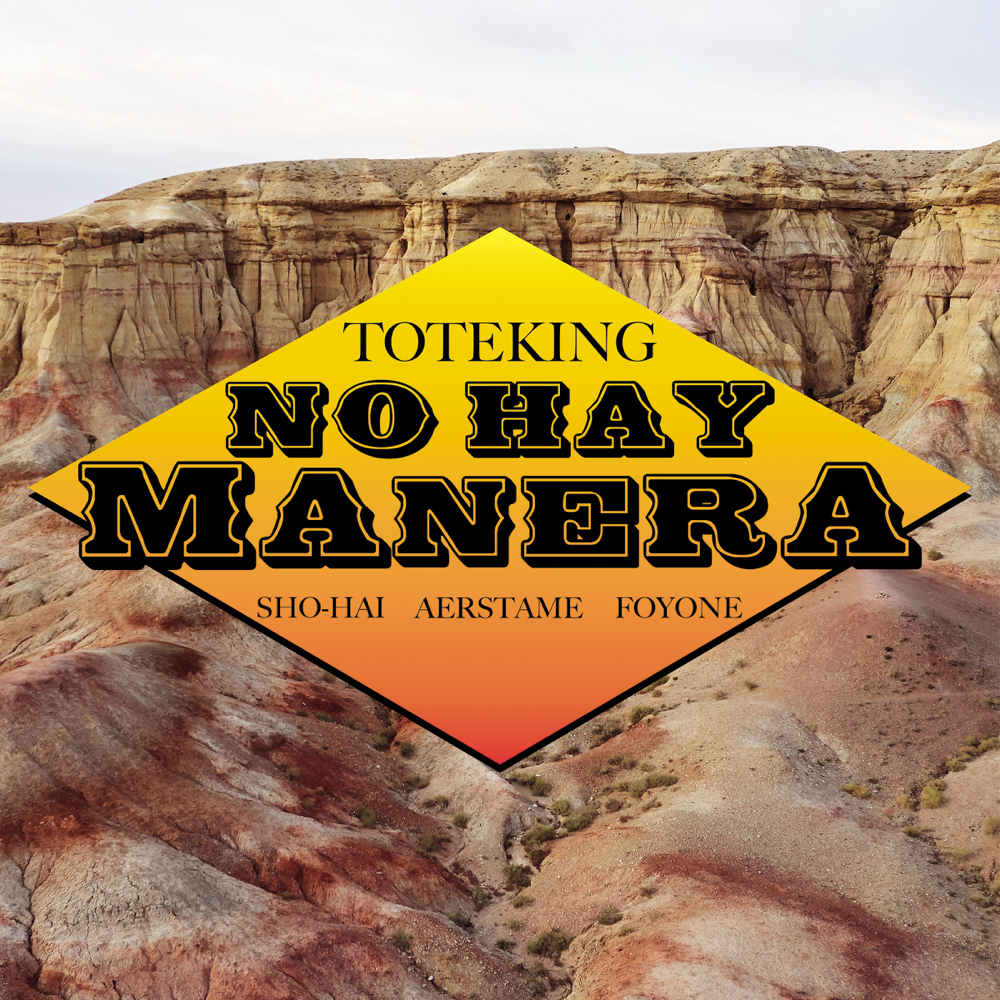Album cover art for "No Hay Manera" by Toteking & Aerstame