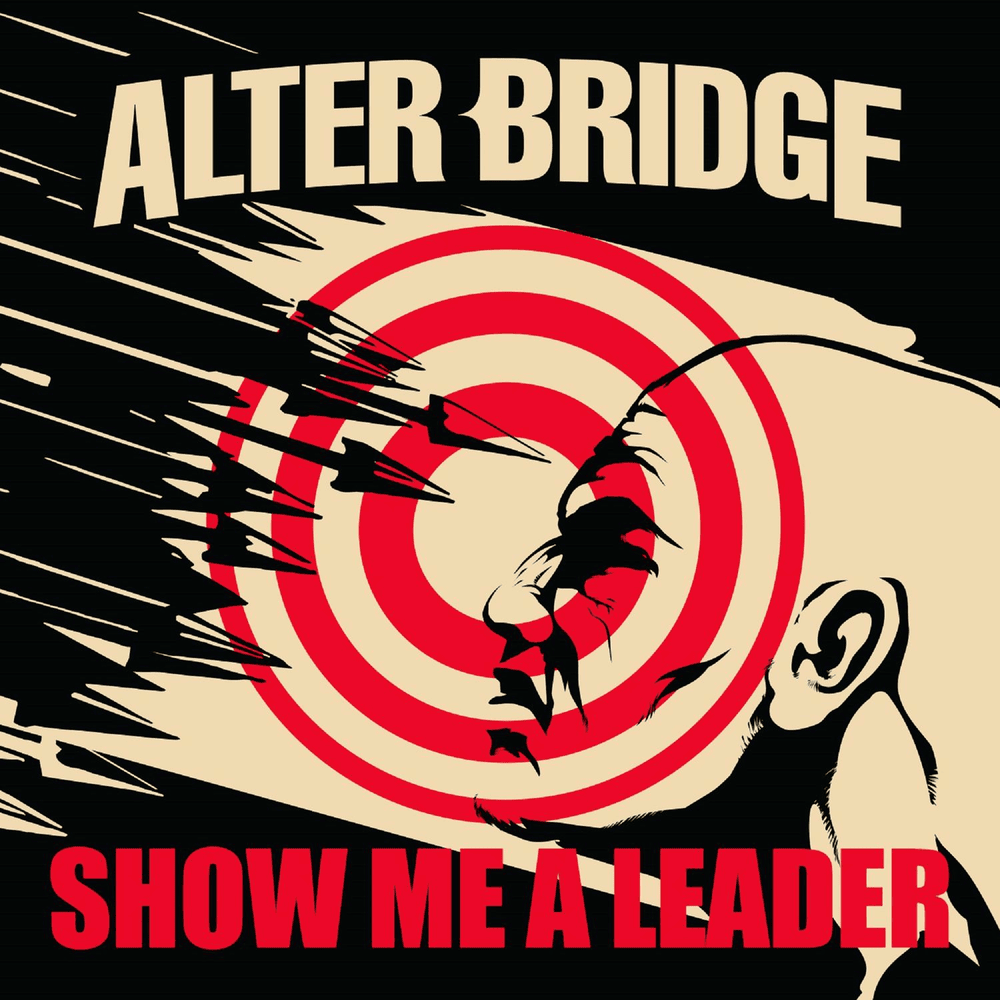 Album cover art for "Show Me a Leader" by Alter Bridge