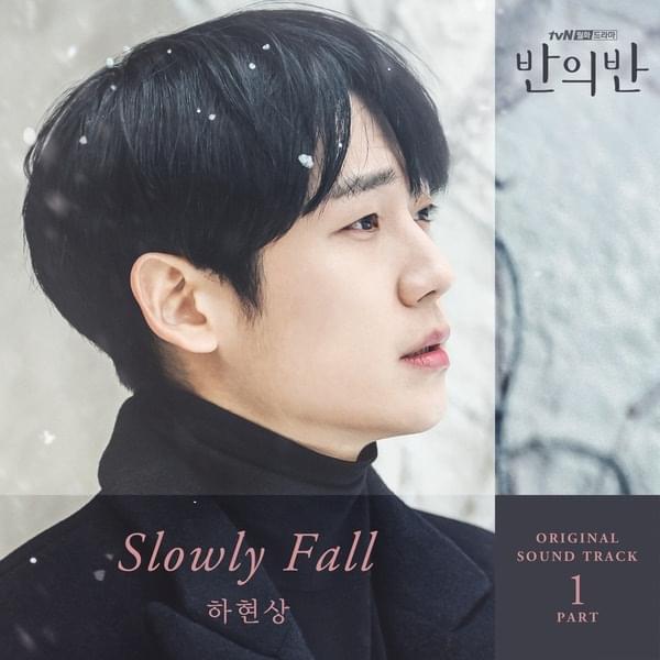 Slowly Fall by Ha Hyun Sang (하현상)