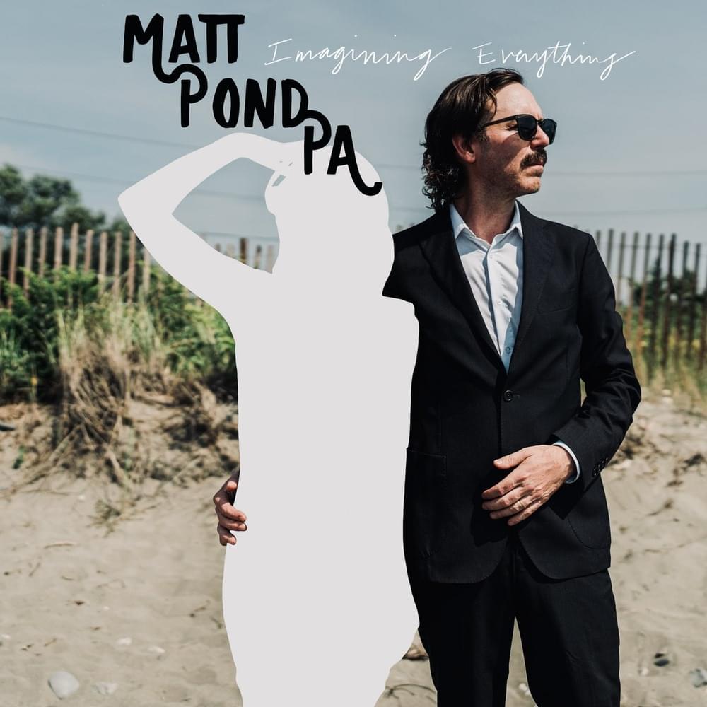 Imagining Everything by Matt Pond PA