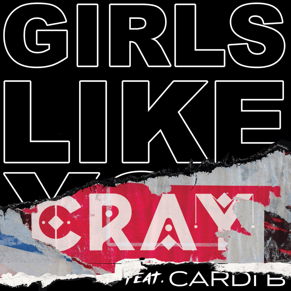 Album cover art for "Girls Like You (CRAY Remix)" by Maroon 5 & Cardi B