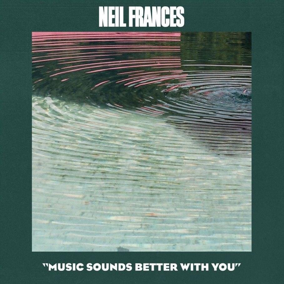 Album cover art for "Music Sounds Better With You" by NEIL FRANCES