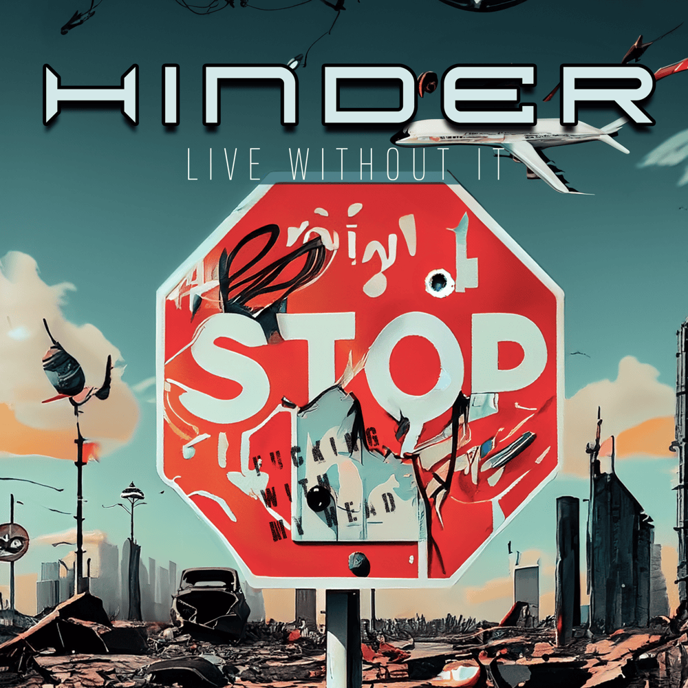 Album cover art for "Live Without It" by Hinder