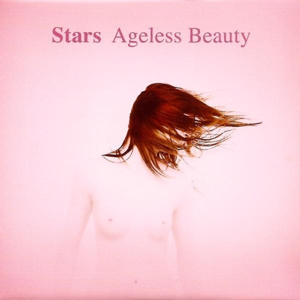 Album cover art for "Ageless Beauty" by Stars