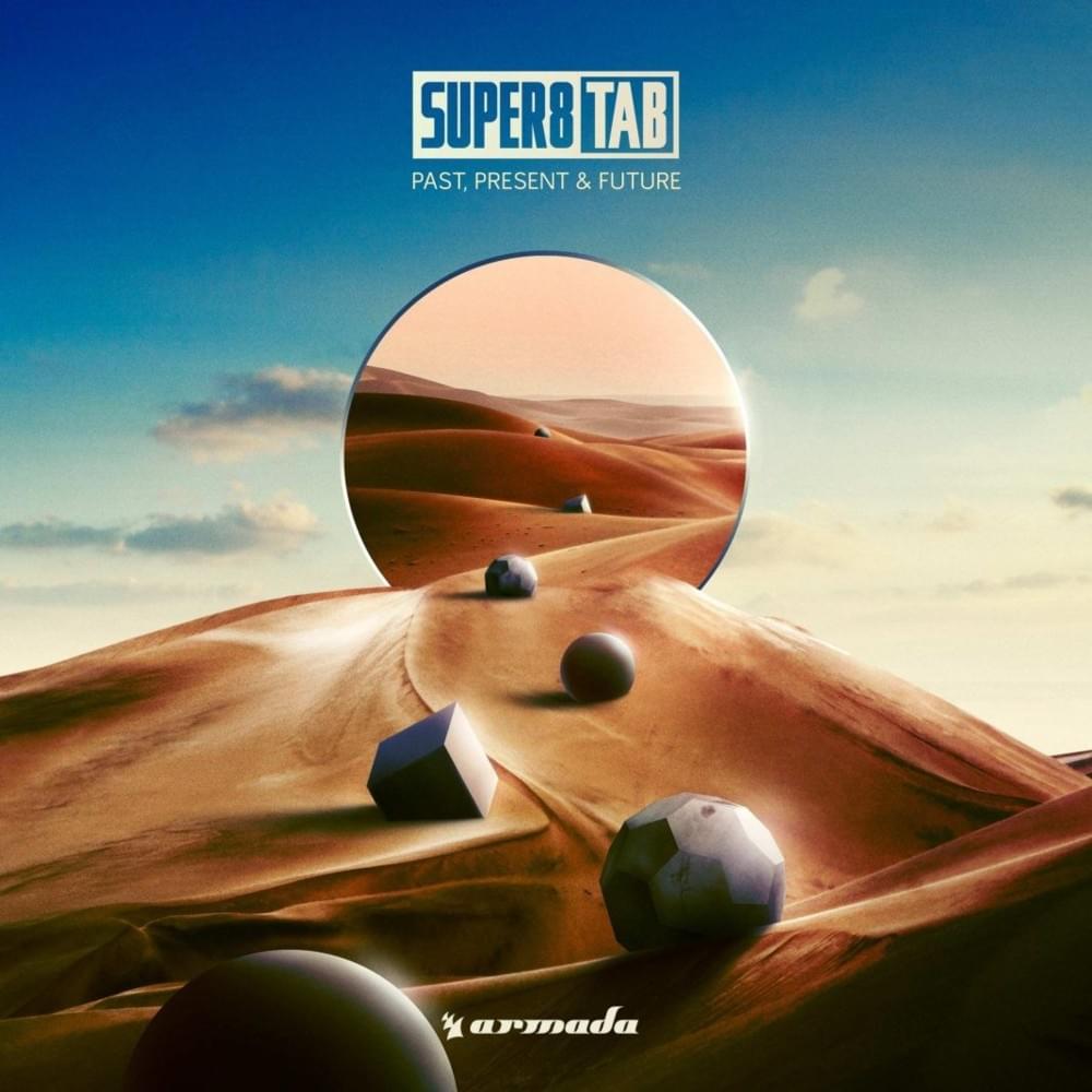 Cover image for Past, Present & Future (Mixed by Super8 & Tab)