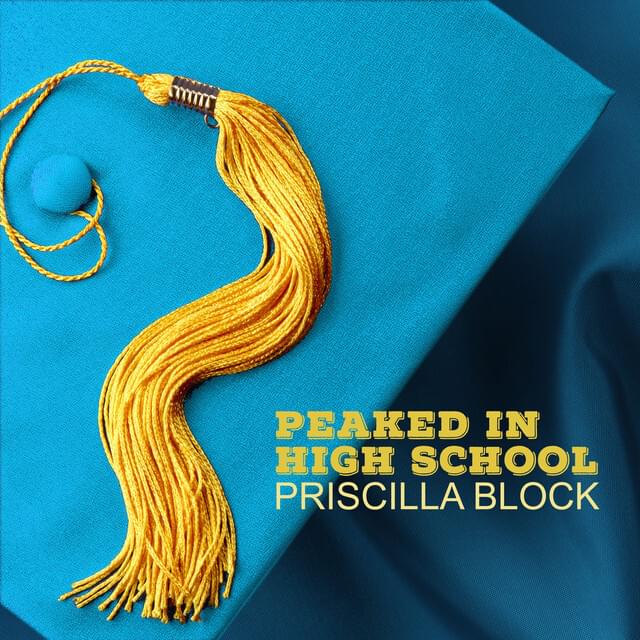 Album cover art for "Peaked In High School" by Priscilla Block
