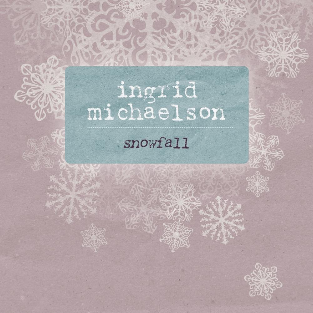 Album cover art for "Snowfall" by Ingrid Michaelson