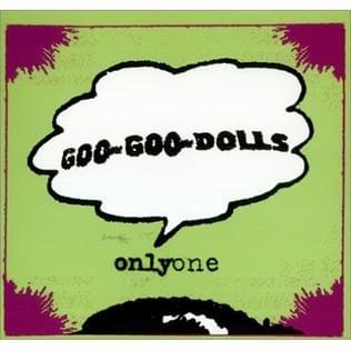 Album cover art for "Only One" by The Goo Goo Dolls