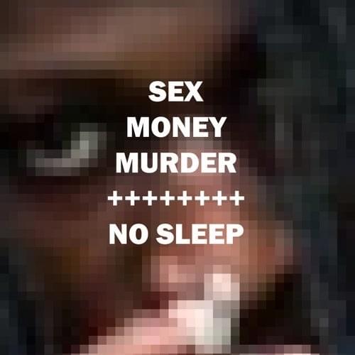 Cover image for Sex Money Murder / No Sleep