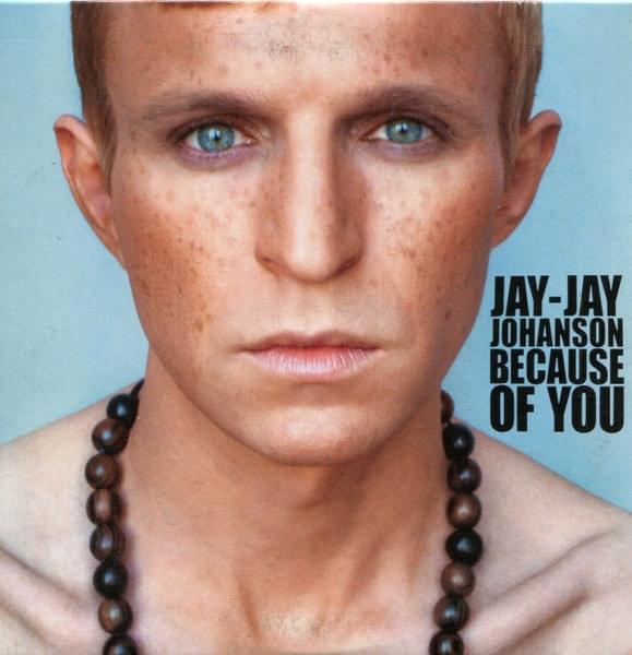 Album cover art for "Because Of You" by Jay-Jay Johanson
