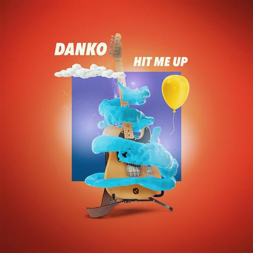 Hit Me Up by Danko