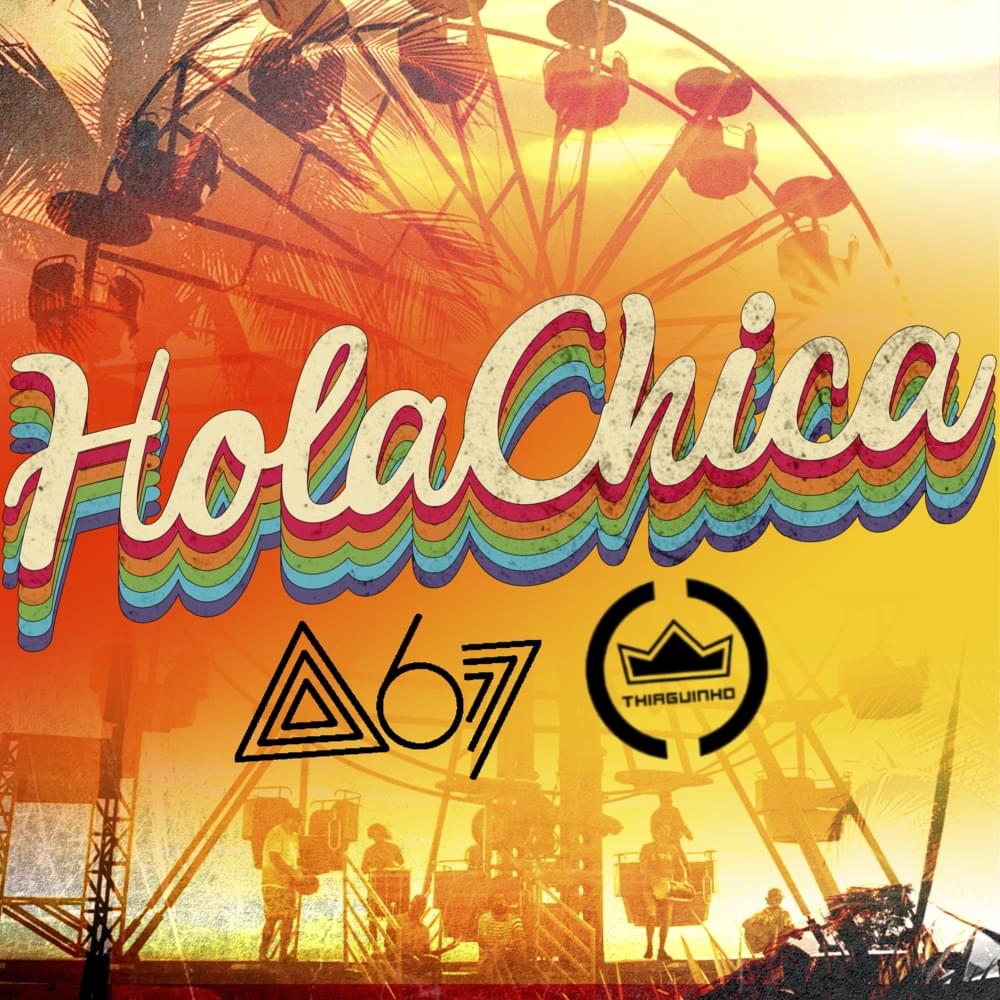 Album cover art for "Hola Chica" by Atitude 67 & Thiaguinho