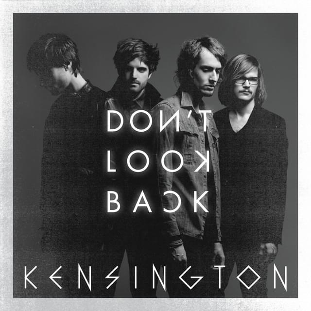 Album cover art for "Don’t Look Back" by Kensington