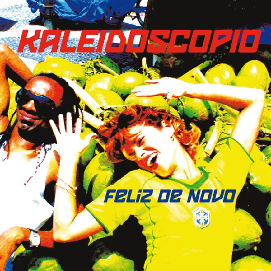 Album cover art for "Feliz de Novo" by Kaleidoscópio