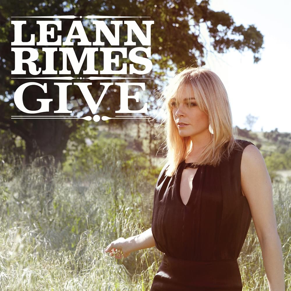 Album cover art for "Give" by LeAnn Rimes