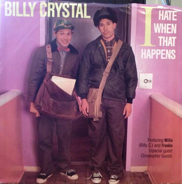 I Hate When That Happens by Billy Crystal