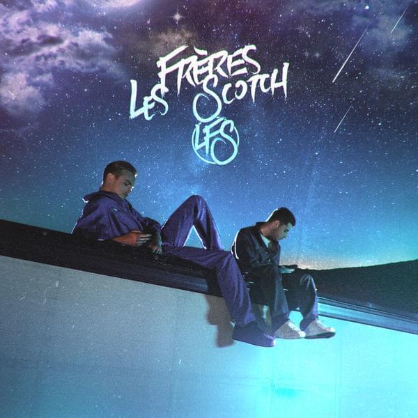 La nuit by Les Frères Scotch
