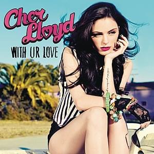 Album cover art for "With Ur Love (US Version)" by Cher Lloyd
