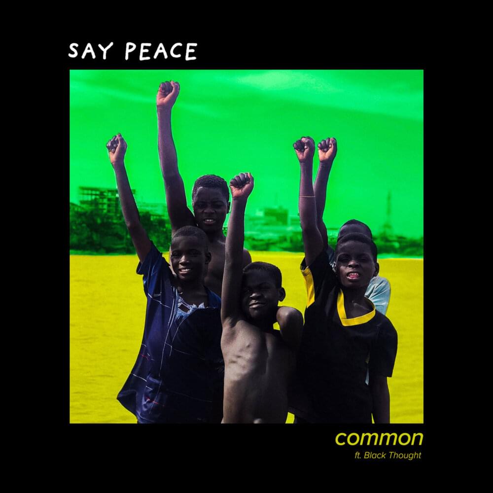 Album cover art for "Say Peace" by Common & PJ & Black Thought