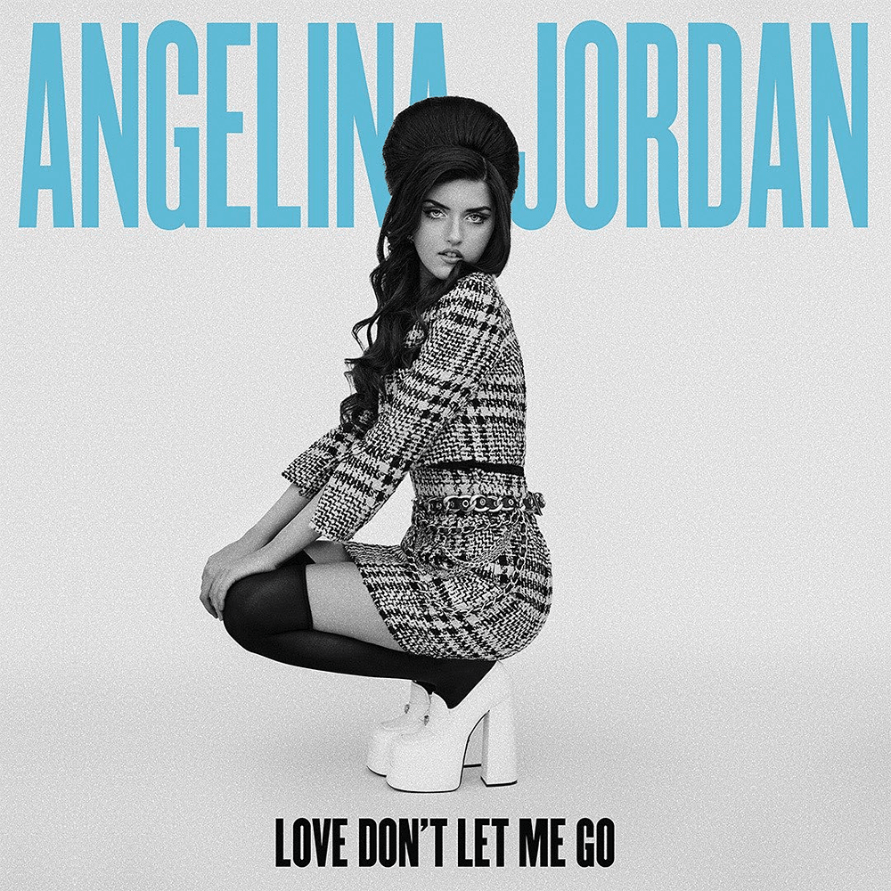 Love Don’t Let Me Go by Angelina Jordan
