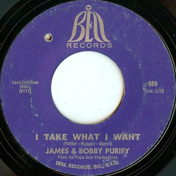 I Take What I Want by James & Bobby Purify