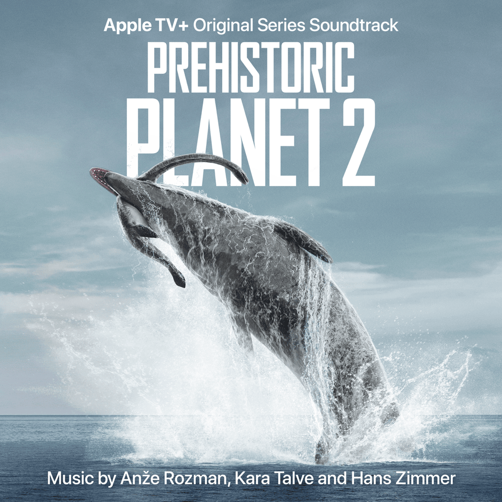Cover image for Prehistoric Planet: Season 2 (Apple TV+ Original Series Soundtrack)